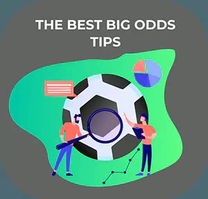 big odds tips|Today's Betting Tips, Odds & Predictions .